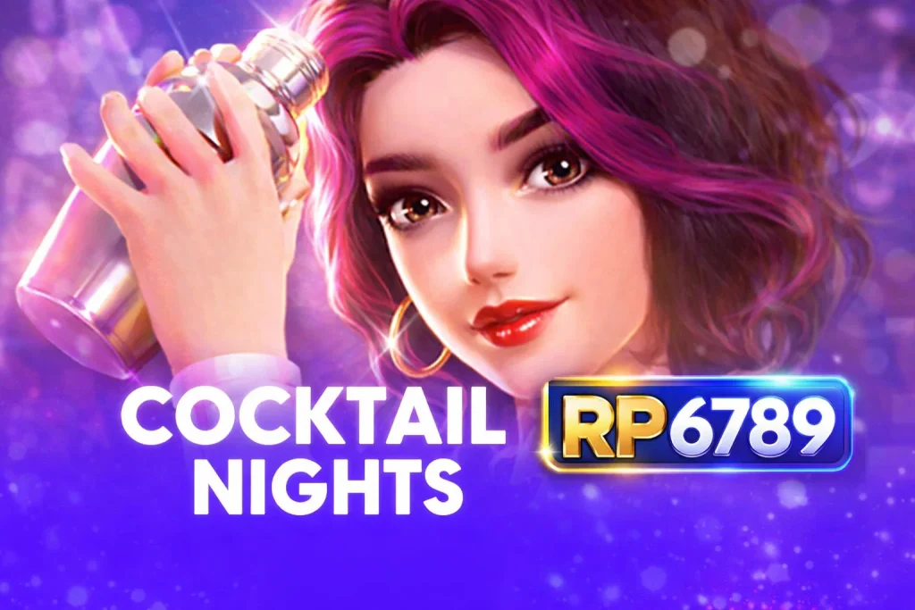 Tampilan gameplay COCKTAIL NIGHTS RP6789 dengan desain visual yang nyaman